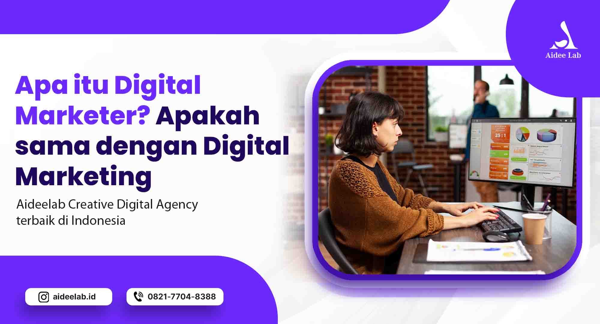 Apa itu Digital Marketer? Apakah sama dengan Digital Marketing 1 digital marketer