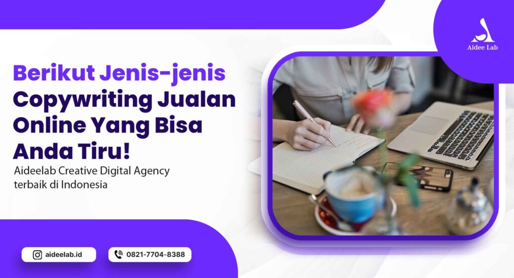 Jenis Jenis Copywriting Jualan Online yang Bisa Ditiru! 1 jenis jenis copywriting