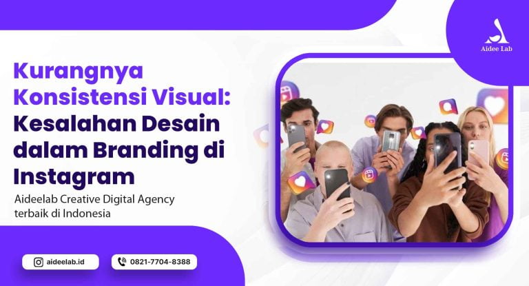 Kurangnya Konsistensi Visual: Kesalahan Desain yang Harus dihindari dalam Branding di Instagram 1 kurangnya konsistensi visual