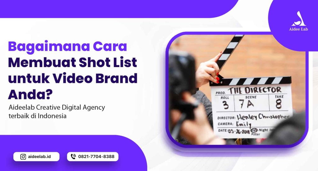 Bagaimana Cara Membuat Shot List untuk Video Brand Anda? 1 membuat shot list