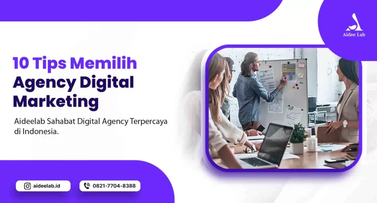 10 Tips Memilih Agency Digital Marketing, Cek Faktanya! 11 agency digital marketing