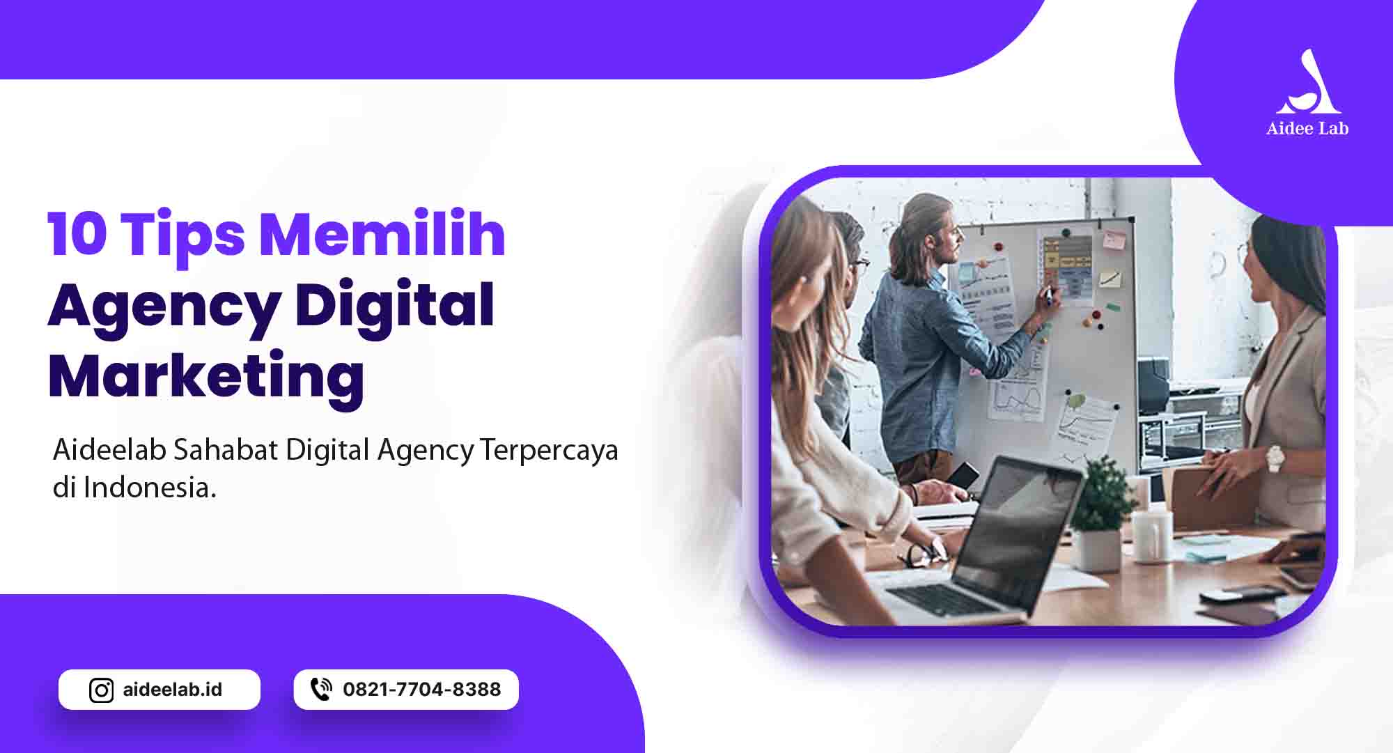 10 Tips Memilih Agency Digital Marketing, Cek Faktanya! 1 agency digital marketing