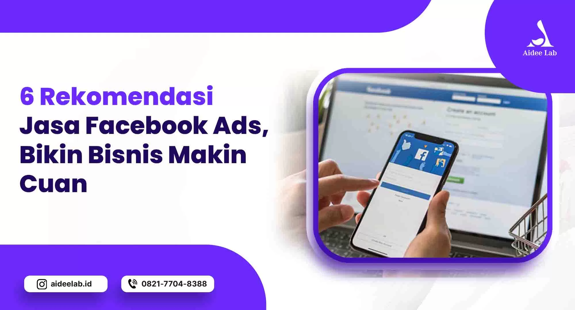 6 Rekomendasi Jasa Facebook Ads,Bikin Bisnismu Makin Cuan! 1 rekomendasi jasa facebook ads