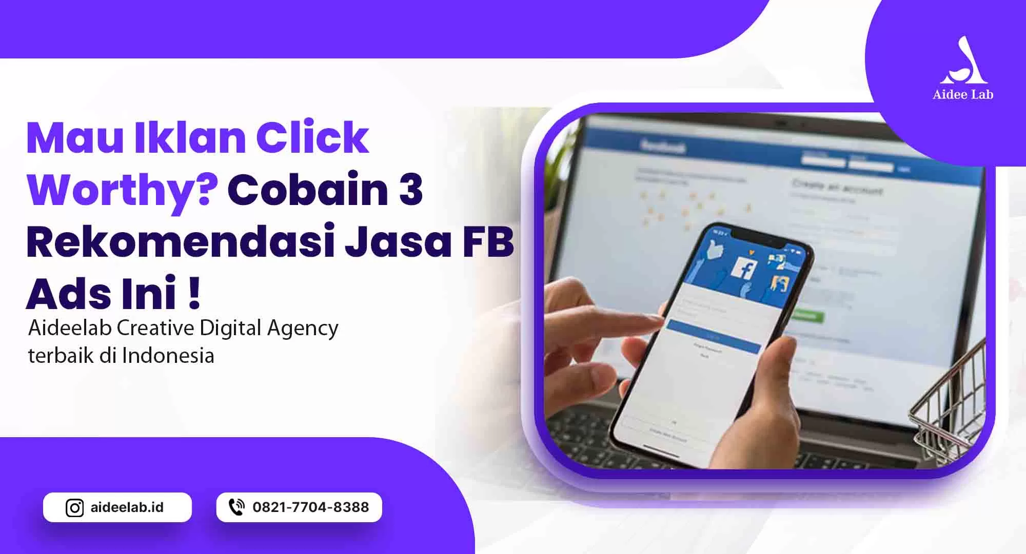 Mau Iklan Click Worthy? Cobain 3 Rekomendasi Jasa FB Ads Ini ! 1 rekomendasi jasa fb ads