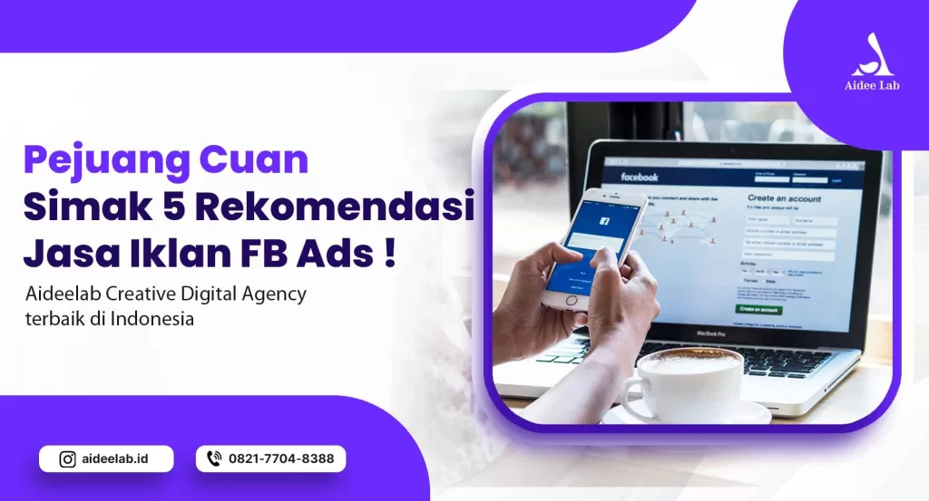 Pejuang Cuan, Simak 5 Rekomendasi Jasa Iklan FB Ads ! 5 jasa iklan fb ads