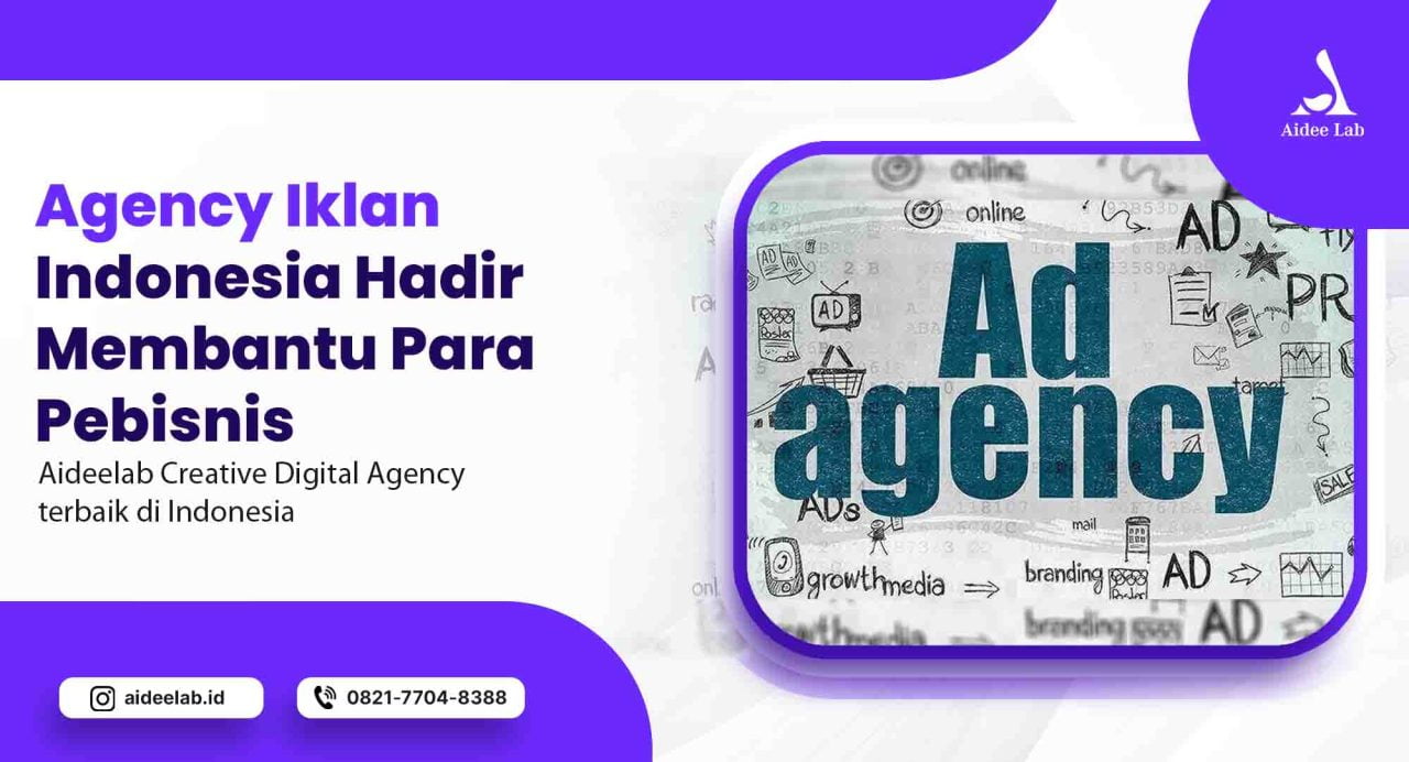 Agency Iklan Indonesia Hadir Membantu Para Pebisnis 1 agency iklan indonesia