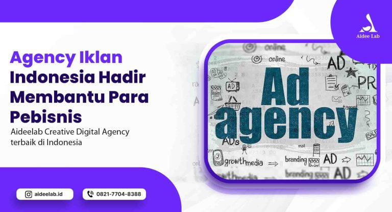 Agency Iklan Indonesia Hadir Membantu Para Pebisnis 2 agency iklan indonesia