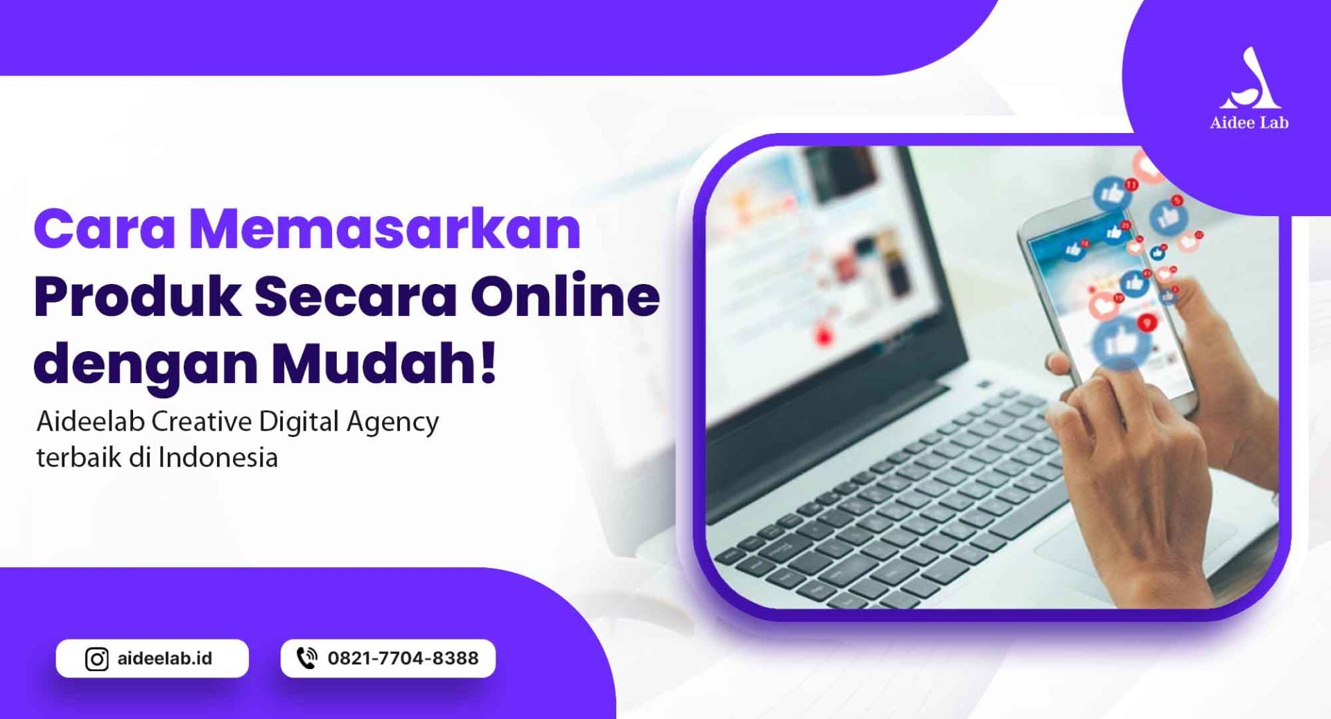 Cara Memasarkan Produk Secara Online dengan Mudah! Aidee Lab