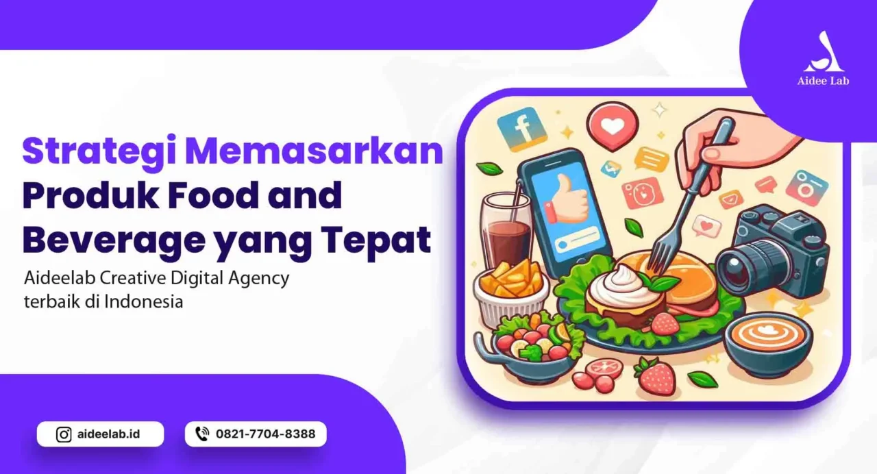 Strategi Memasarkan Produk Food and Beverage yang Tepat 10 strategi memasarkan produk