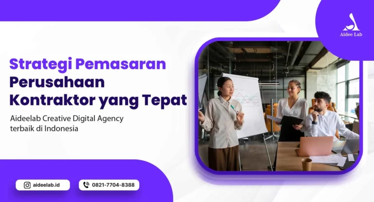 Strategi Pemasaran Perusahaan Kontraktor yang Tepat 5 strategi pemasaran perusahaan kontraktor