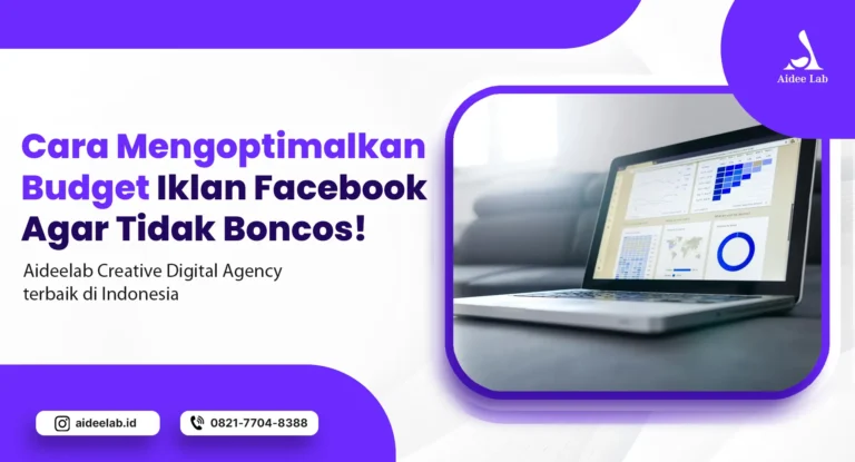 Cara Mengoptimalkan Budget Iklan Facebook Agar Tidak Boncos! 11 Cara Mengoptimalkan Budget Iklan