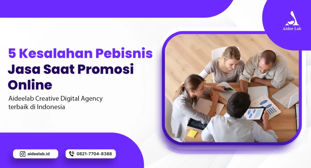 Kesalahan Pebisnis Jasa Saat Promosi