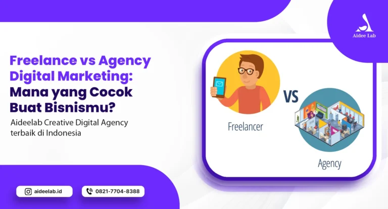 Freelance vs Agency Digital Marketing: Mana yang Cocok Buat Bisnismu? 2 Freelance vs Agency Digital Marketing